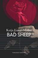 Bad Sheep di Katja Lange-Müller edito da Seagull Books