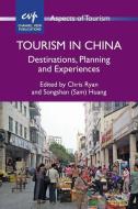 Tourism China: Destinations, Planning Hb: Destinations, Planning and Experiences di Chris Ryan edito da PAPERBACKSHOP UK IMPORT