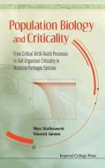 Population Biology and Criticality di Nico Stollenwerk, Vincent Jansen edito da IMPERIAL COLLEGE PRESS