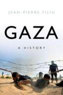 Gaza di Jean-Pierre Filiu edito da C Hurst & Co Publishers Ltd