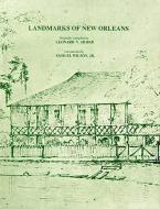 Landmarks of New Orleans di Leonard Huber, Samuel Wilson edito da PELICAN PUB CO