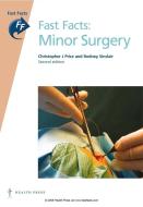 Fast Facts: Minor Surgery di Christopher J. Price, Rodney Sinclair edito da Health Press Limited