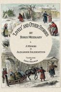 'Lively' and Other Stories by Boris Mozhaev & A Memoir by Alexander Solzhenitsyn di Boris A Mozhaev, Alexander I Solzhenitsyn edito da Hodgson Press