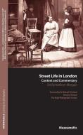 Street Life in London di Emily Kathryn Morgan edito da MuseumsEtc