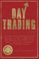 Day Trading For Beginners : The Best Swi di JOE DOUGLAS edito da Lightning Source Uk Ltd