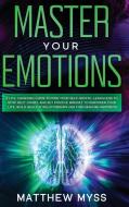 Master Your Emotions di Matthew Myss edito da TONS OF TOMES LTD
