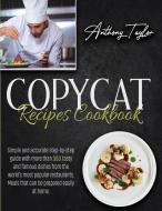 Copycat Recipes Cookbook di Anthony Taylor edito da AICEM LTD