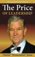 The Price of Leadership di Charlie T. Jones edito da EXECUTIVE BOOKS