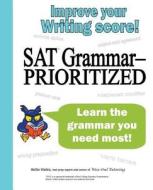 SAT Grammar--Prioritized di Bettie Wailes edito da Wise Owl Publishing, LLC