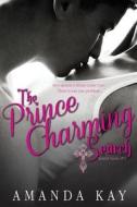 The Prince Charming Search di Amanda Kay edito da Kingsnake Publishing