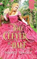 Too Clever by Half: Harrow's Finest Five Series di Nancy Yeager edito da LIGHTNING SOURCE INC