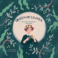 Queen of Leaves: The Story of Botanist Ynes Mexia di Stephen Briseño edito da INNOVATION PR