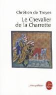 Le Chevalier de La Charrette di Chretien de Troyes, Chretien edito da LIVRE DE POCHE