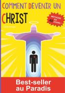 Comment devenir un Christ di Toi Tout edito da Books on Demand