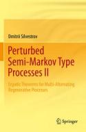 Perturbed Semi-Markov Type Processes II di Dmitrii Silvestrov edito da Springer International Publishing