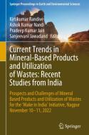 Current Trends in Mineral-Based Products and Utilization of Wastes: Recent Studies from India edito da Springer Nature Switzerland