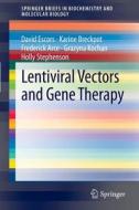 Lentiviral Vectors and Gene Therapy di David Escors, Karine Breckpot, Frederick Arce, Grazyna Kochan, Holly Stephenson edito da Springer Basel AG