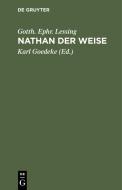 Nathan der Weise di Gotth. Ephr. Lessing edito da De Gruyter