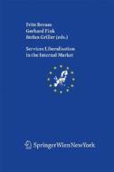 Services Liberalisation in the Internal Market edito da Springer