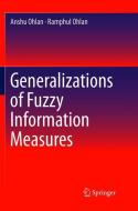 Generalizations of Fuzzy Information Measures di Anshu Ohlan, Ramphul Ohlan edito da Springer International Publishing