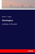 Washington di Martin F. Tupper edito da hansebooks