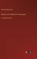 Romeo und Juliette; Ein Trauerspiel di William Shakespeare edito da Outlook Verlag