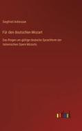 Für den deutschen Mozart di Siegfried Anheisser edito da Outlook Verlag