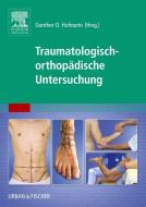 Traumatologisch-Orthopädische Untersuchung edito da Urban & Fischer/Elsevier