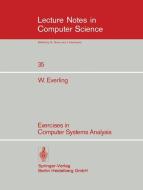 Exercises in Computer Systems Analysis di Wolfgang Everling edito da Springer Berlin Heidelberg