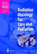 Radiation Oncology For Cure And Palliation di Robert G. Parker, Nora A. Janjan, Michael T. Selch edito da Springer-verlag Berlin And Heidelberg Gmbh & Co. Kg