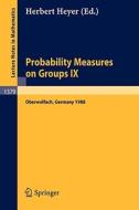 Probability Measures on Groups IX edito da Springer Berlin Heidelberg