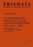 Die Kriegsrechtfertigung in der attischen Rhetorik des 4. Jh. v. Chr. di Thomas Bounas edito da Lang, Peter GmbH
