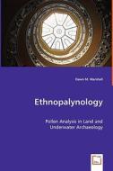 Ethnopalynology di Dawn M. Marshall edito da VDM Verlag Dr. Müller e.K.