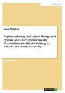 Implementierung des Content Management System Typo3 zur Optimierung der Unternehmenswebsite-Gestaltung im Rahmen des Onl di Laura Parlabene edito da GRIN Publishing