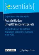 Praxisleitfaden Entgelttransparenzgesetz di Katja Häferer, Matthias Köhler edito da Springer-Verlag GmbH