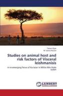 Studies on animal host and risk factors of Visceral leishmanisis di Tahani Elyas, M`oawia Hassan edito da LAP Lambert Academic Publishing