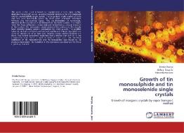 Growth of tin monosulphide and tin monoselenide single crystals di Brinda Nariya, Abhay Dasadia, Ashvinkumar Jani edito da LAP Lambert Academic Publishing