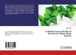 A Mathematical Model of the Human Sleep Wake System di Lisa Rogers, Mark Holmes edito da LAP LAMBERT Academic Publishing