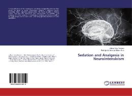 Sedation and Analgesia in Neurointensivism di Juliano Nery Navarro, Rodrigo de Almeida Simon Sola edito da LAP Lambert Academic Publishing