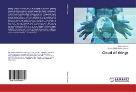 Cloud of things di Assem Moussa, Assem Abdel Hamied Moussa edito da LAP Lambert Academic Publishing
