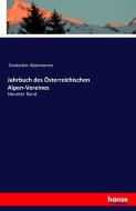 Jahrbuch des Österreichischen Alpen-Vereines di Deutscher Alpenverein edito da hansebooks