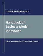 Handbook of Business Model Innovation di Christian Müller-Roterberg edito da Books on Demand