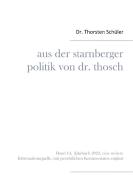 Aus der Starnberger Politik von Dr. Thosch di Thorsten Schüler edito da Books on Demand