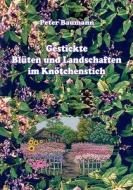 Gestickte Bl Ten Und Landschaften Im Kn Tchenstich di Peter Baumann edito da Books On Demand