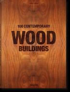 100 Contemporary Wood Buildings di Philip Jodidio edito da Taschen Deutschland GmbH