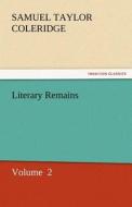 Literary Remains di Samuel Taylor Coleridge edito da tredition GmbH