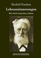 Lebenserinnerungen di Rudolf Eucken edito da Hofenberg