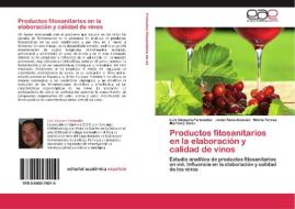 Productos fitosanitarios en la elaboración y calidad de vinos di Luis Vaquero-Fernández, Jesús Sanz-Asensio, María-Teresa Martínez-Soria edito da EAE