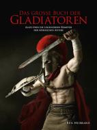 Das große Buch der Gladiatoren di Hubbard Ben edito da Wieland Verlag