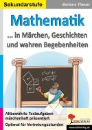 Mathematik ... in Märchen, Geschichten und wahren Begebenheiten di Barbara Theuer edito da Kohl Verlag